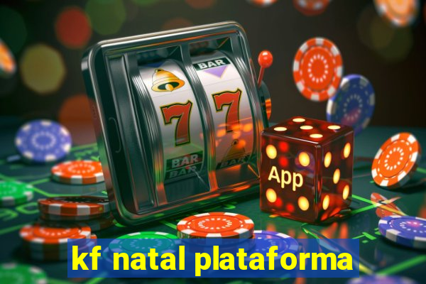 kf natal plataforma